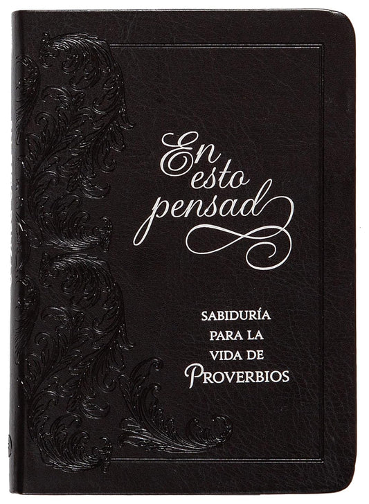 En Esto Pensad: Sabiduría Para La Vida de Proverbios (Spanish Edition)
