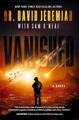 Vanished: A Novel (The Vanished Series) by Dr. David Jeremiah (Author), Sam O'Neal