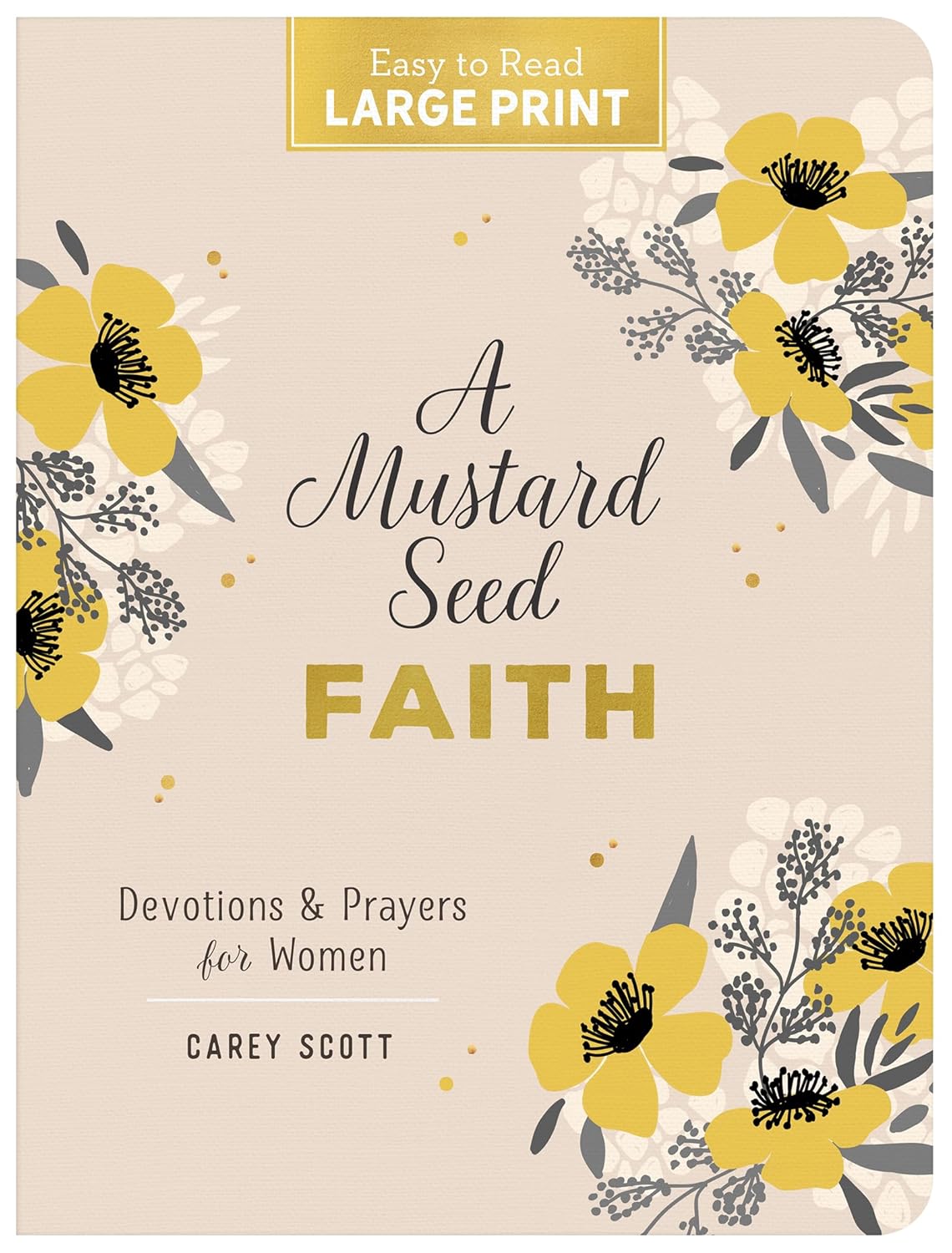 A Mustard Seed Faith: Devotions and Prayers for Women, Large Print