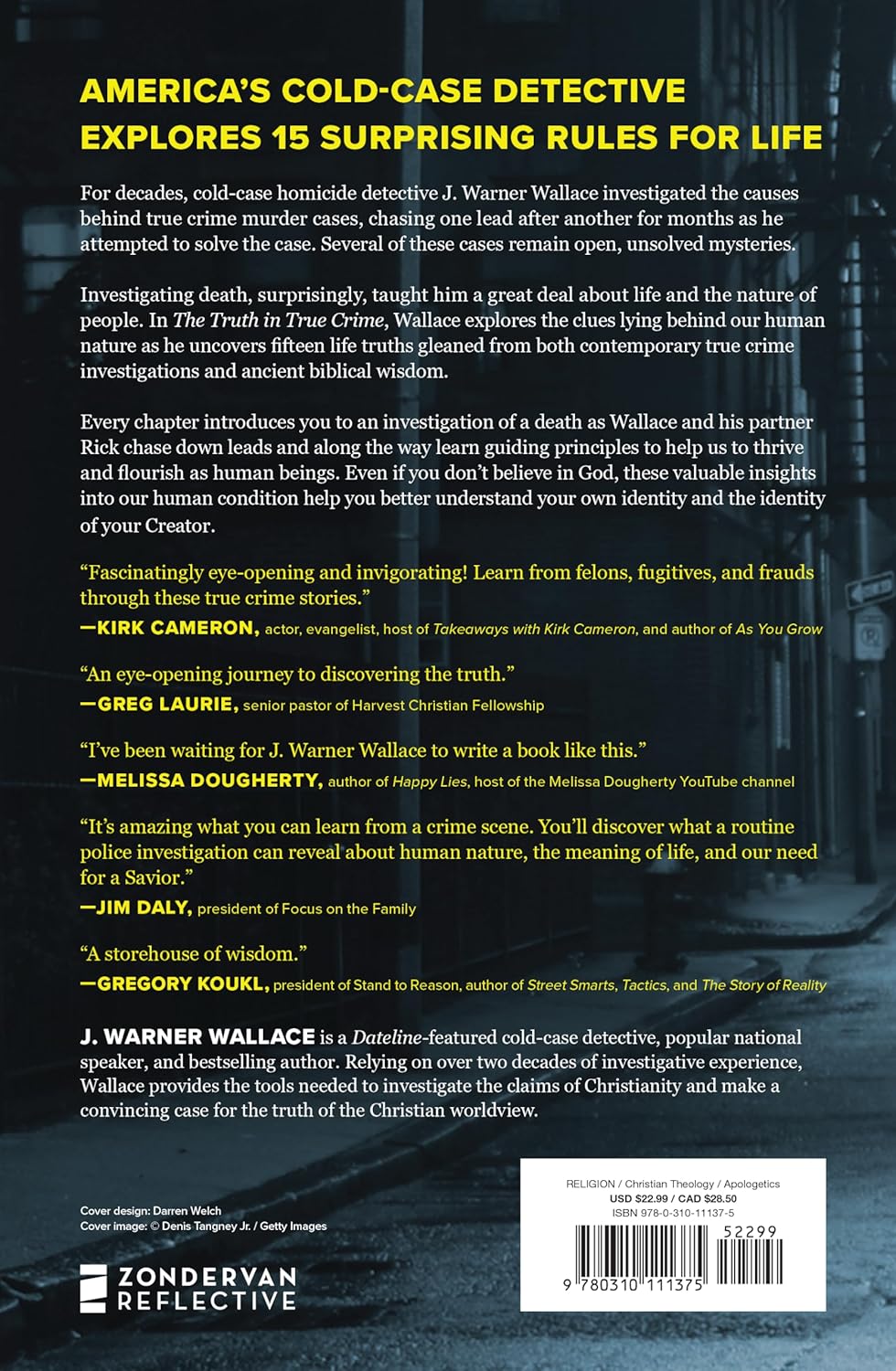 The Truth in True Crime: What Investigating Death Teaches Us About the Meaning of Life by J. Warner Wallace