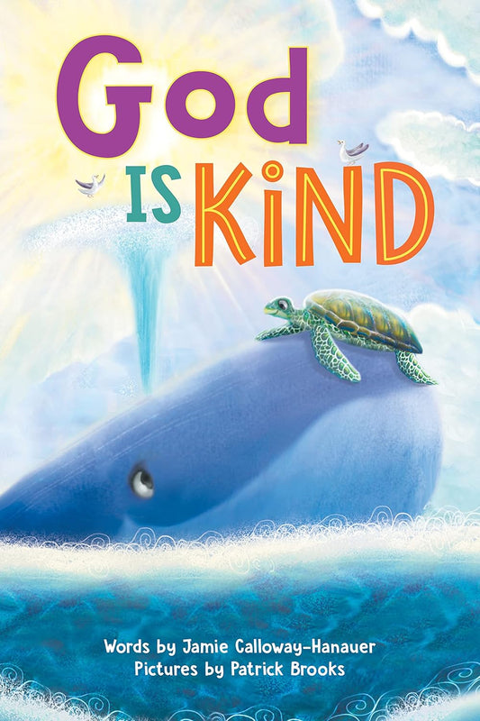 God is Kind: An Inspirational Christian Board Book About Kindness and Love