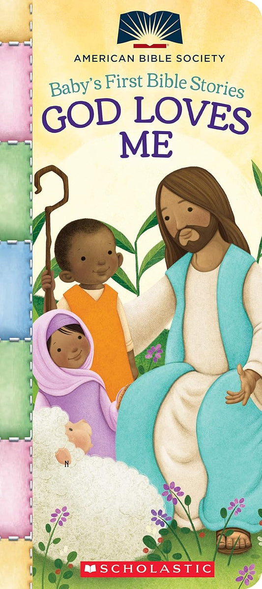 God Loves Me (Baby's First Bible Stories): Padded Board Book