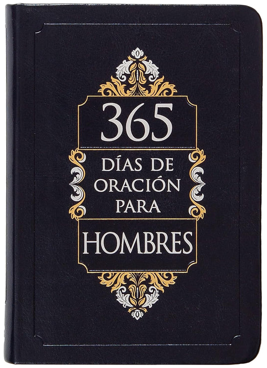 365 días de oración para hombres (365 Days of Prayer for Men) (Spanish Edition)