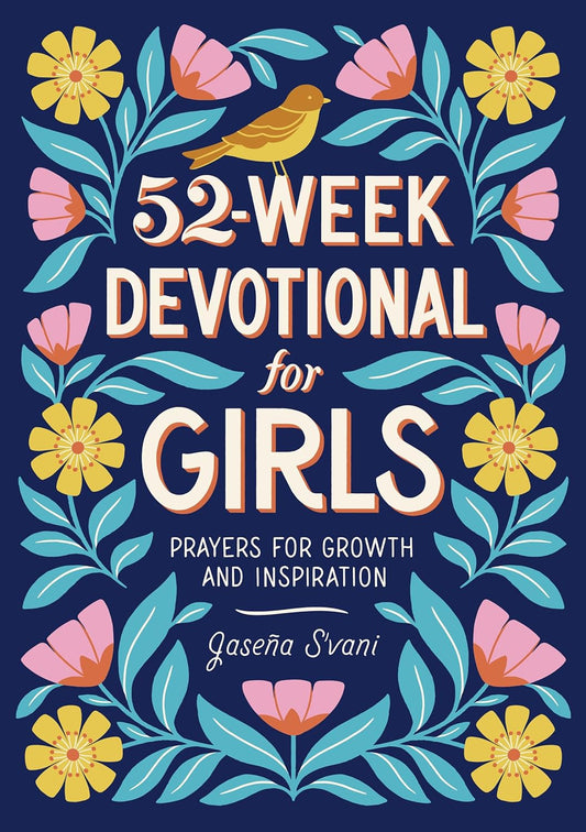 52-Week Devotional for Girls: Prayers for Growth and Inspiration