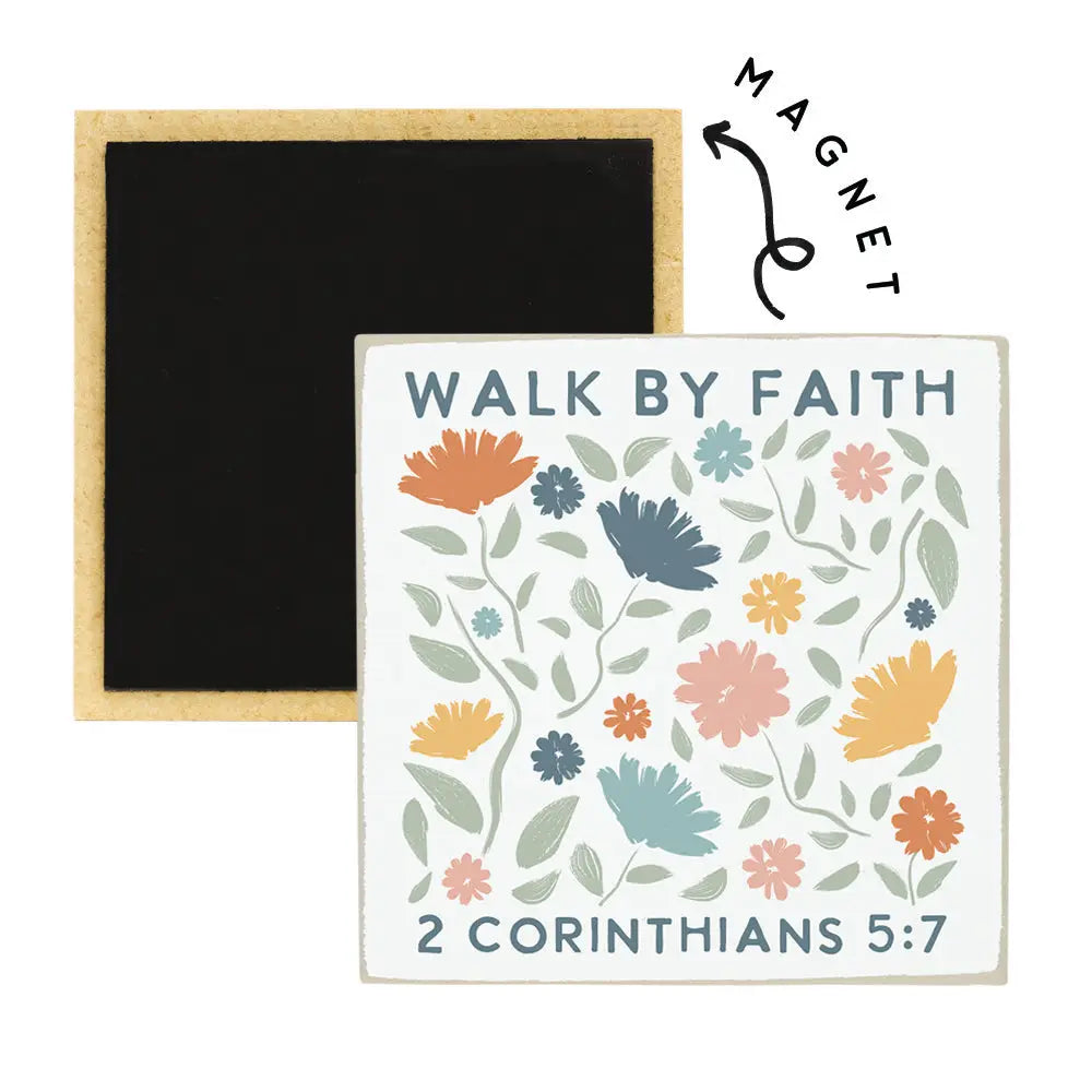 Walk By Faith Flowers - Square Magnets