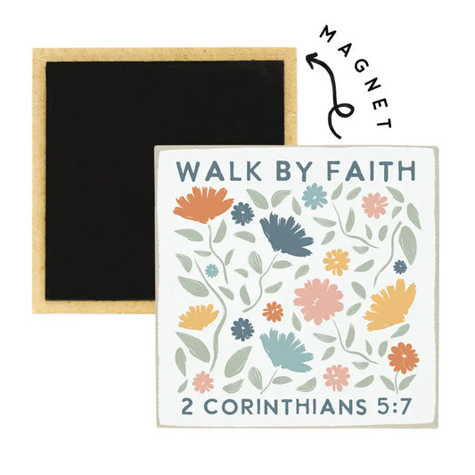Walk By Faith Flowers - Square Magnets