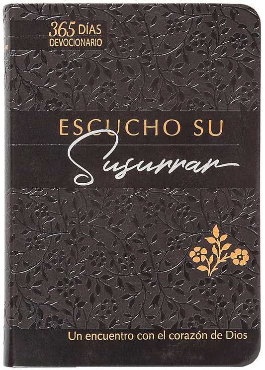 Escucho su susurrar: Un encuentro con el corazón de Dios (Spanish Edition)