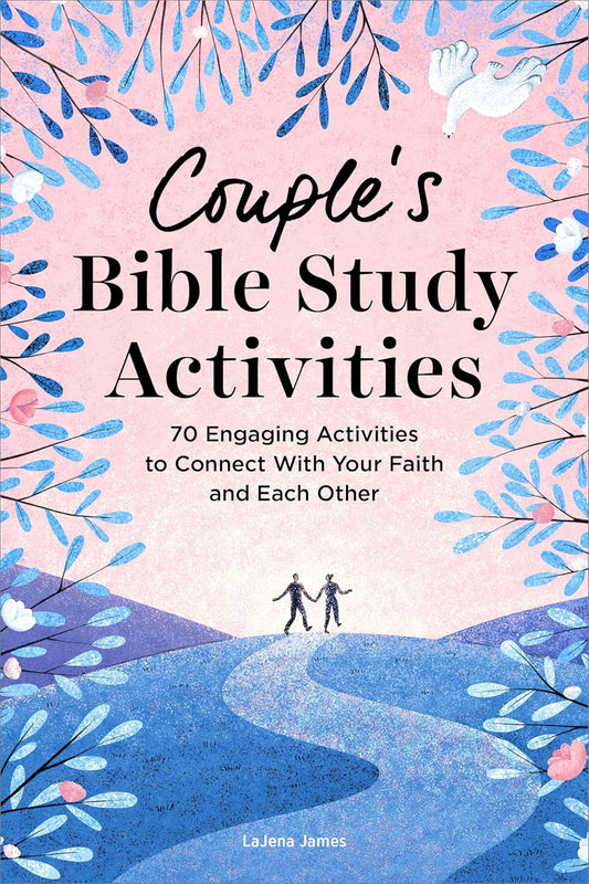 Couple's Bible Study Activities: 70 Engaging Activities to Connect With Your Faith and Each Other