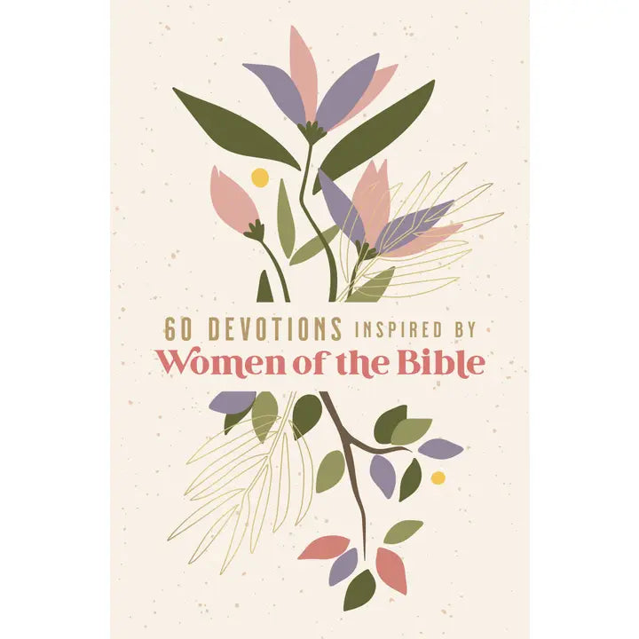60 Devotions Inspired By Women of the Bible
