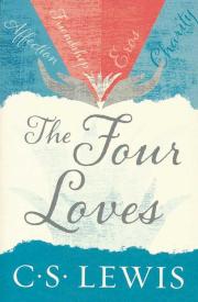 The Four Loves by C. S. Lewis