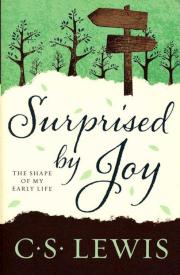 Surprised by Joy: The Shape of My Early Life