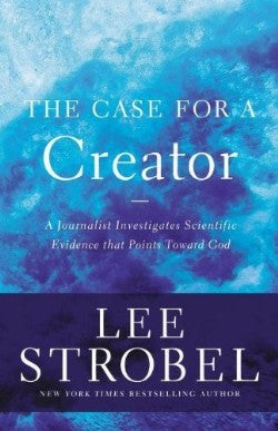 The Case for a Creator by Lee Strobel