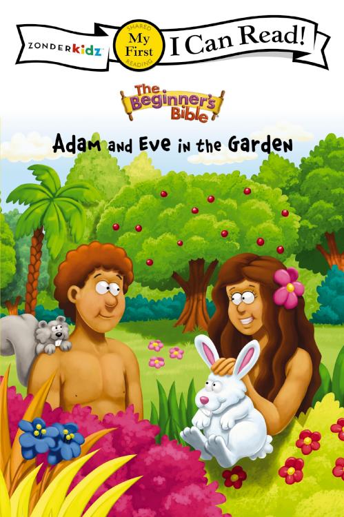 The Beginner's Bible: Adam and Eve in the Garden, My First I Can Read!