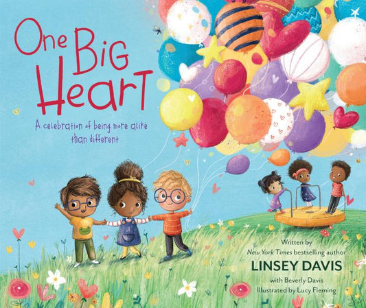 One Big Heart: A Celebration of Being More Alike than Different by Linsey Davis