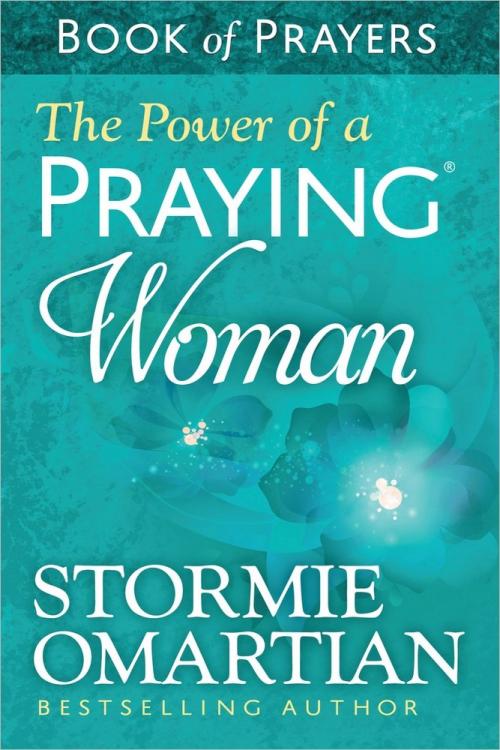 The Power of a Praying Woman Book of Prayers, Stormie Omartian
