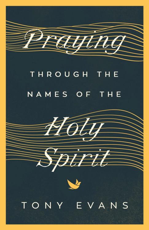 Praying Through the Names of the Holy Spirit