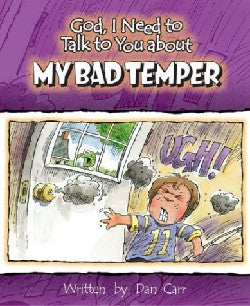 My Bad Temper (God, I Need to Talk to You About...)