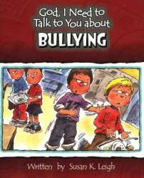 Bullying (God, I Need to Talk to You About...)