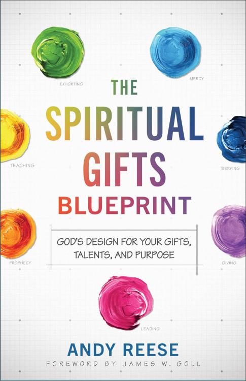 Spiritual Gifts Blueprint, Andy Reese
