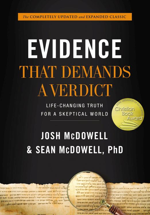 Evidence That Demands a Verdict: Life-Changing Truth for a Skeptical World by Josh McDowell, Sean McDowell
