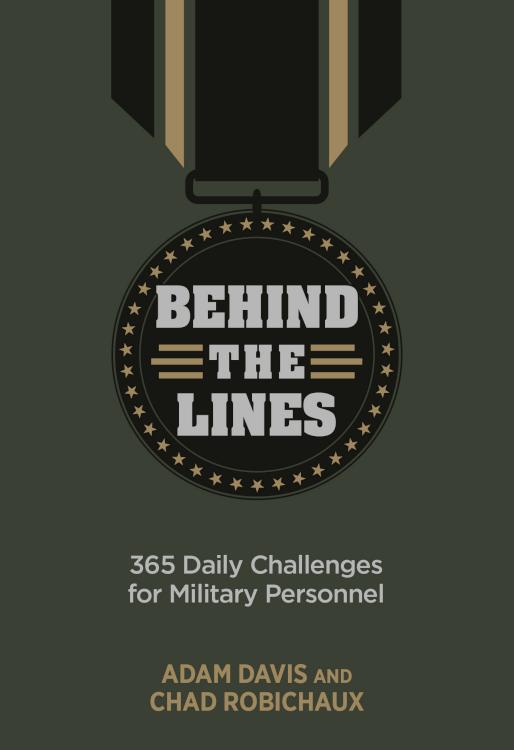 Behind the Lines: 365 Daily Challenges for Military Personnel by Adam Davis, Chad Robichaux