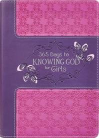 365 Days to Knowing God for Girls Devotional