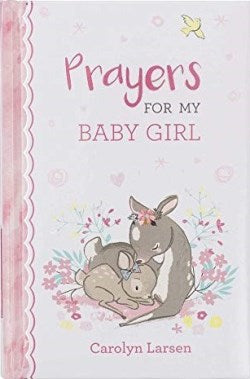 Prayers For My Baby Girl - 40 Prayers with Scripture