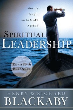 Spiritual Leadership: Moving People on to God's Agenda