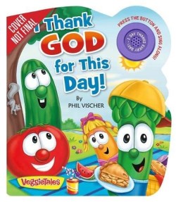 I Thank God for This Day! (VeggieTales)
