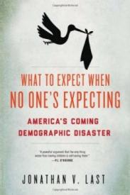 What to Expect When No One's Expecting: America's Coming Demographic Disaster