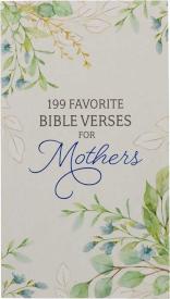 199 Favorite Bible Verses for Mothers Gift Book