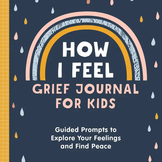 How I Feel: Grief Journal For Kids