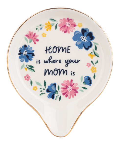 Home Is Where Your Mom Is Spoon Rest