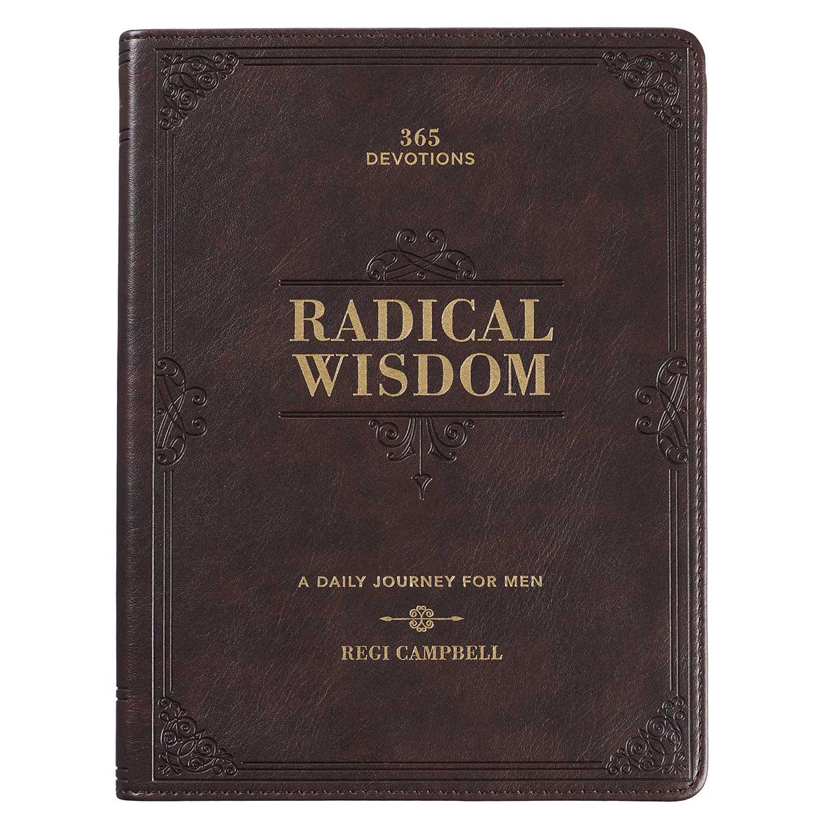 Radical Wisdom Brown Faux Leather Daily Devotional for Leaders by Regi Campbell