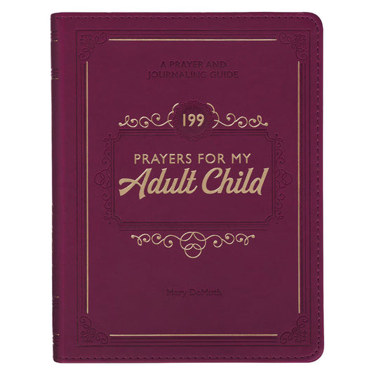 199 Prayers for My Adult Child Plum Faux Leather Prayer and Journaling Guide by Mary DeMuth