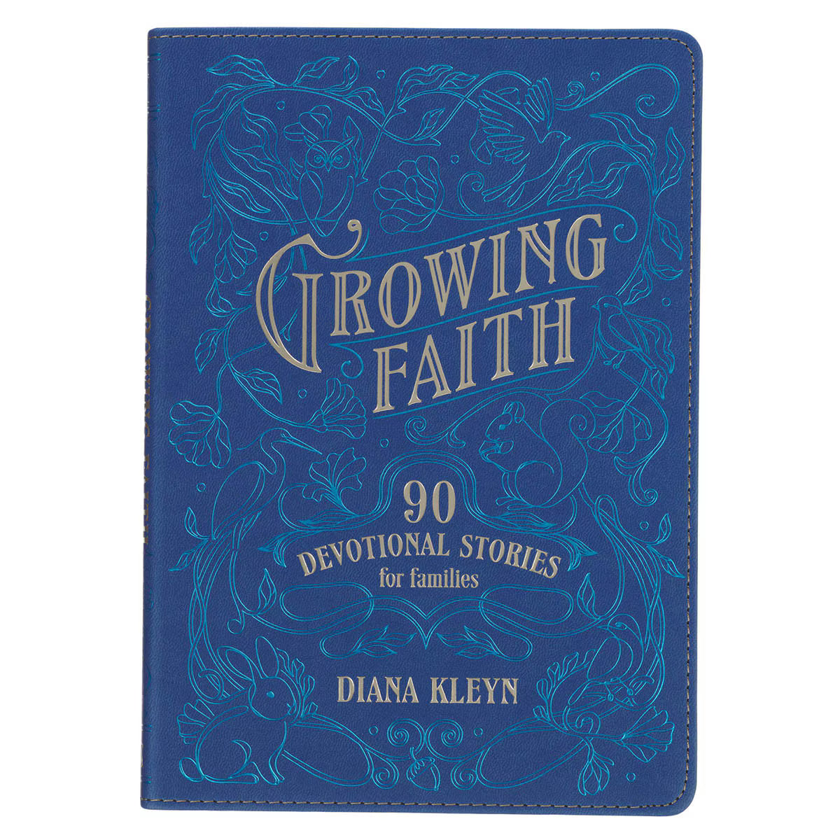 Growing Faith: 90 Devotional Stories for Families Blue Faux Leather Gift Book