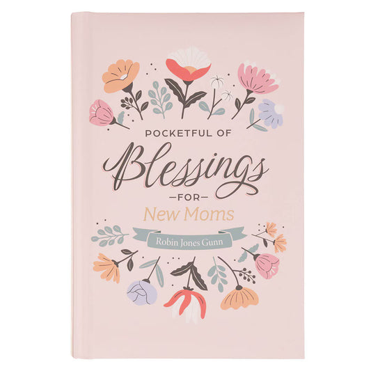 Pocketful of Blessings for New Moms Pink Hardcover Gift Book by Robin Jones Gunn