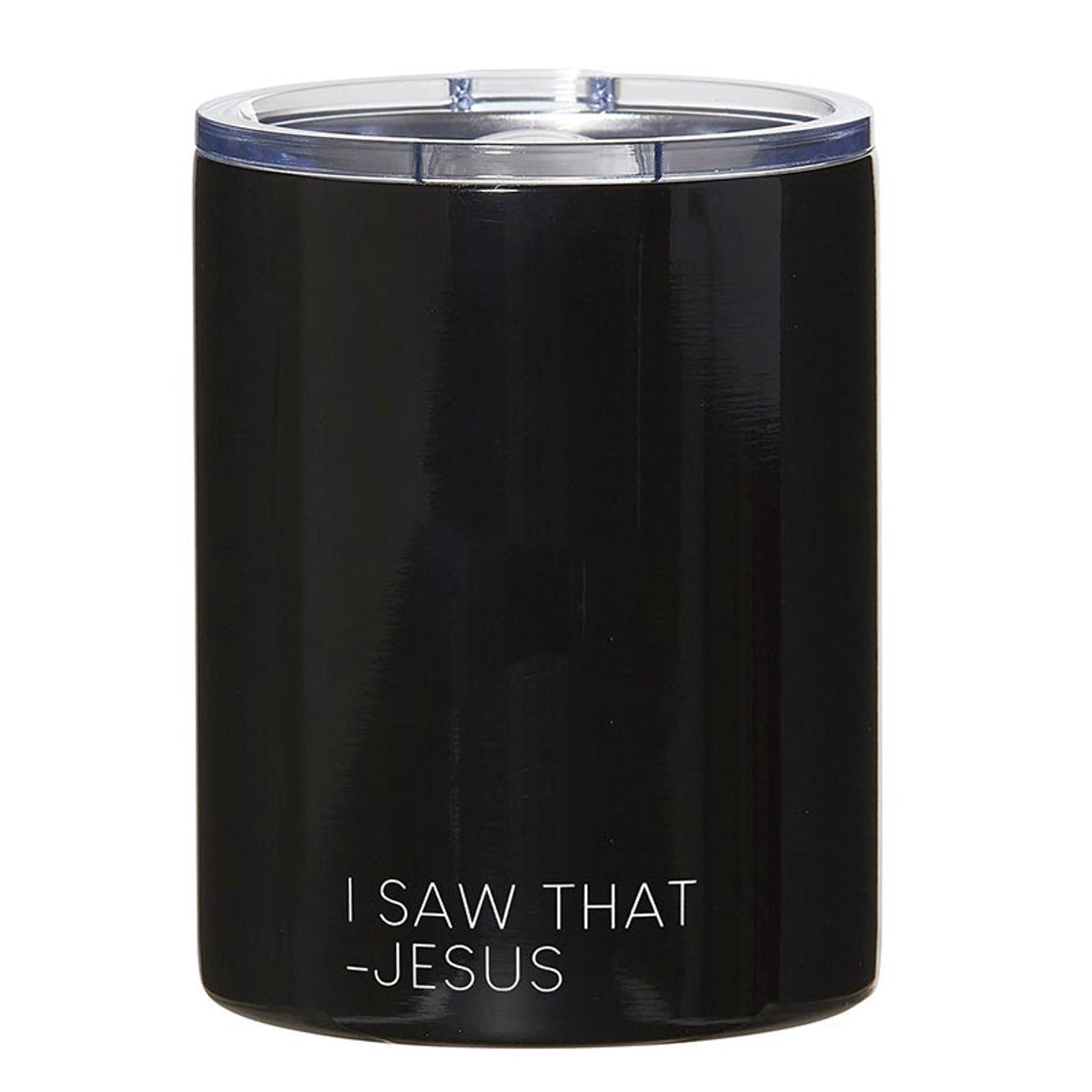 Stainless Steel Tumbler - I Saw That-Jesus, 12oz