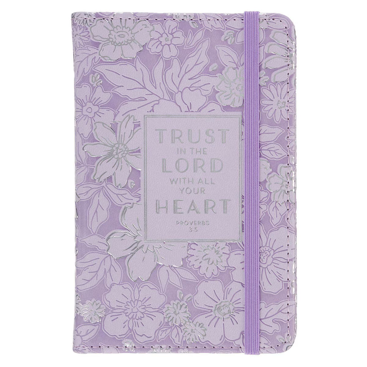 Trust in the Lord Lilac Floral Hardcover Notebook with Elastic Band Closure - Proverbs 3:5