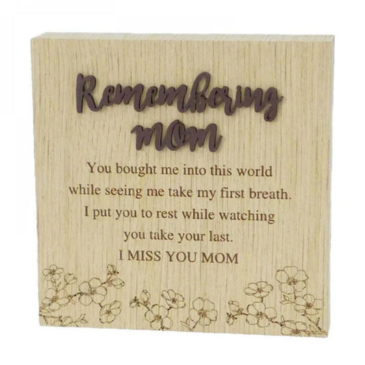 Remembering Mom Block Sign- 6"X6" Wood Grain Blocks