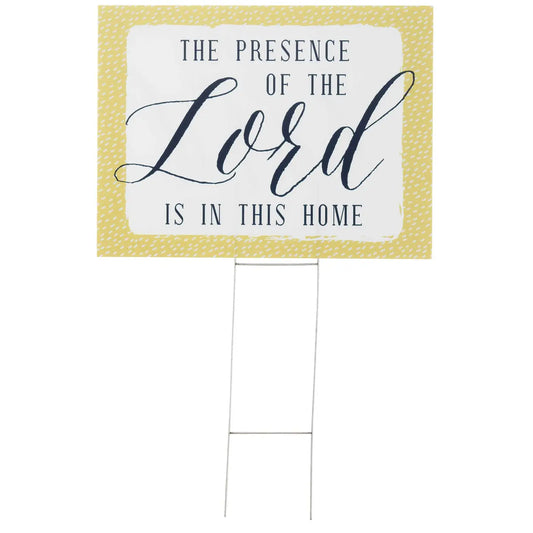The Presence of the Lord Is in Yard Sign