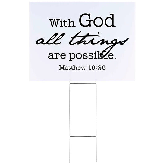 Yard Sign with God All Things Are