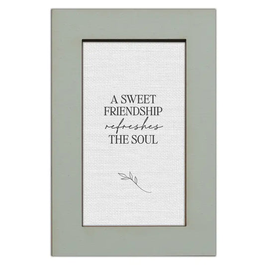 A Sweet Friendship - Modern Grace Plaques 4X6