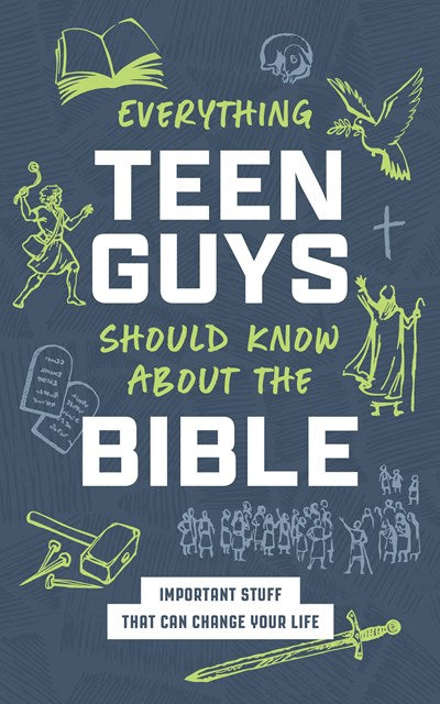 Everything Teen Guys Should Know About the Bible