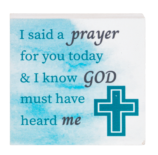 Block Talk - I said a prayer for you today