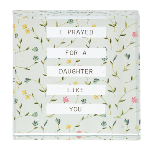 Block Talk - I prayed for a Daughter like you